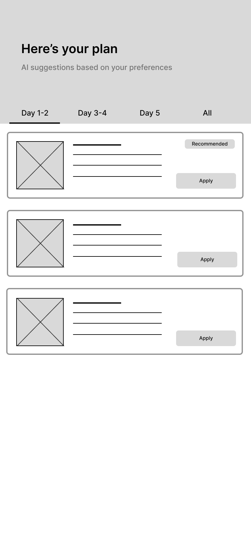 Low-fidelity wireframe: AI plan output with recommendations shown as reviewable cards with Apply actions